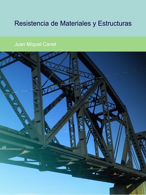 Resistencia de materiales y estructuras - Juan Canet - Primera Edicion